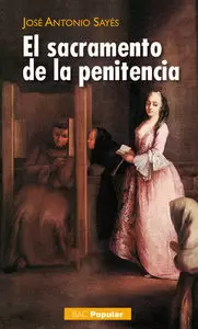 EL SACRAMENTO DE LA PENITENCIA. B.A.C. POPULAR