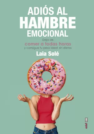 Adiós Al Hambre Emocional