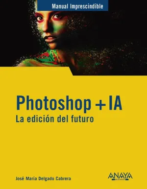 Photoshop + Ia. La Edición del Futuro
