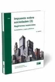 Impuesto Sobre Sociedades (2). Regímenes Especiales Comentarios y Casos Práctico