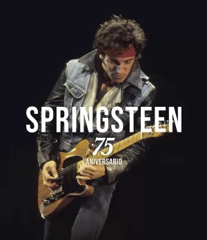 Bruce Springsteen. 75 Aniversario