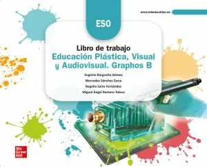 2Eso Educación Plástica, Visual y Audiovisual. Graphos B. Cuaderno de Trabajo