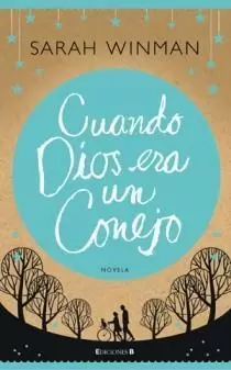 Cuando Dios Era un Conejo