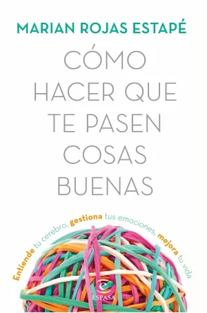 Cómo Hacer que te Pasen Cosas Buenas