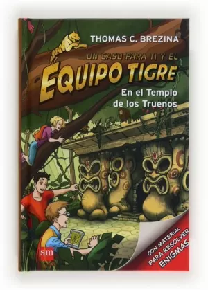 Equipo Tigre 1. En el Templo de los Truenos