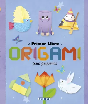 Mi Primer Libro de Origami para Pequeños