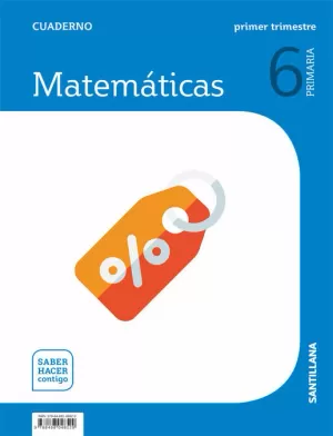 Cuaderno Matematicas 6 Primaria 1 Trim Saber Hacer Contigo