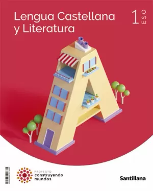 1Eso Lengua Castellana y Literatura 1 eso Construyendo Mundos