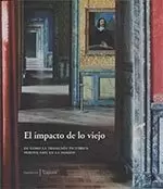 El Impacto de lo Viejo