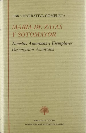 Obra Narrativa Completa, Novelas Amorosas y Ejemplares. Desengaños Amorosos