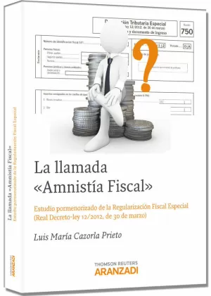 Llamada Amnistia Fiscal - Estudio Pormenorizado de la Regula