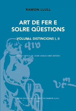 Art de Fer e Solre Qüestions. Volum I. Distincions I, Ii