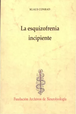 La Esquizofrenia Incipiente