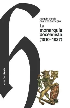 La Monarquia Doceañista (1810-1837)