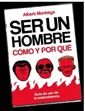 Ser un Hombre, Cómo y por qué