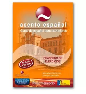 Nivel Intermedio B1 : Cuaderno de Ejercicios Acento Español, Curso de Español para Extranjeros