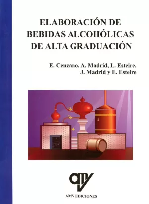 Elaboracion de Bebidas Alcoholicas de Alta Graduacion