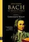 Johann Sebastian Bach el Musico Sabio