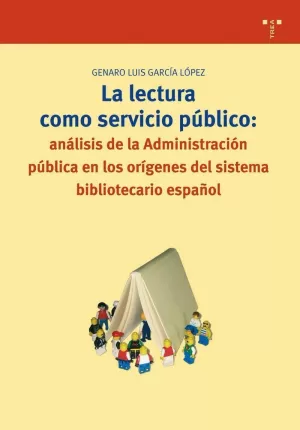 La Lectura Como Servicio Publico: Analisis de la Administracion P