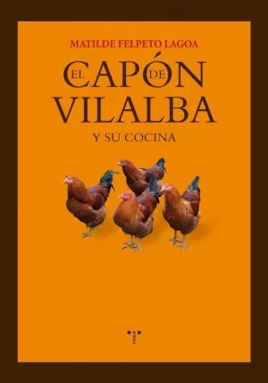 Capon de Vilalba y Su Cocina,El