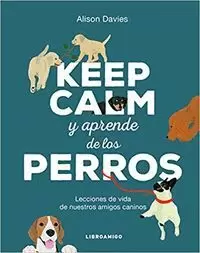 Keep Calm y Aprende de los Perros