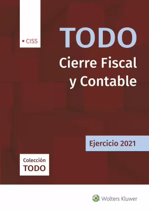 Todo Cierre Fiscal y Contable. Ejercicio 2021