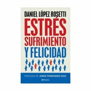 Estres, Sufrimiento y Felicidad