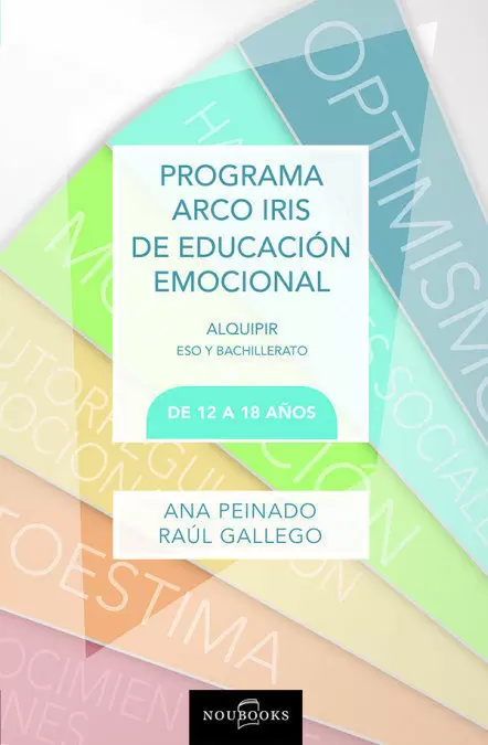 PROGRAMA ARCO IRIS DE EDUCACION EMOCIONAL DE 12 A 18 AÑOS ANA PEINADORAUL  GALLEGO Comprar libro
