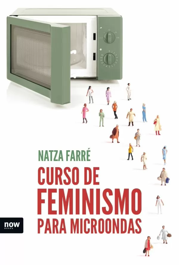 escalada delicadeza Dinamarca CURSO DE FEMINISMO PARA MICROONDAS. FARRE I MADUELL, NATZA. Comprar libro