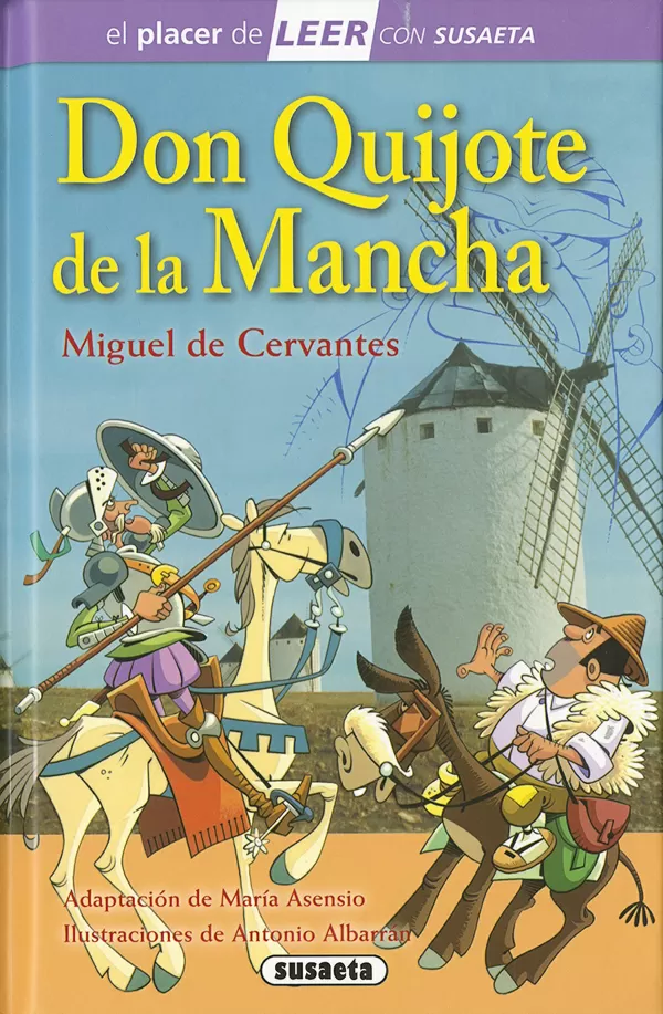 DON QUIJOTE DE LA MANCHA. EL PLACER DE LEER CON SUSAETA. CERVANTES - Imágenes De Don Quijote De La Mancha